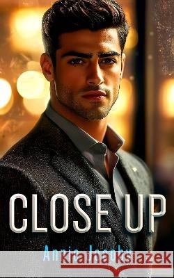 Close Up: A high stakes dark romance Annie (Sunrise Books) Jocoby 9781036703103 Vinci Books Ltd.