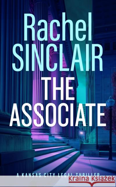 The Associate: Damien Harrington Legal Thrillers 1 Rachel Sinclair 9781036703202 Vinci Books Ltd.
