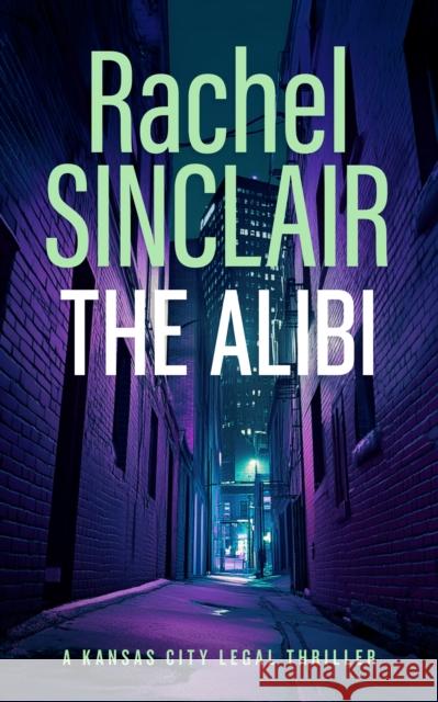 The Alibi: A Damien Harrington Legal Thriller 2 Rachel Sinclair 9781036703219 Vinci Books Ltd.