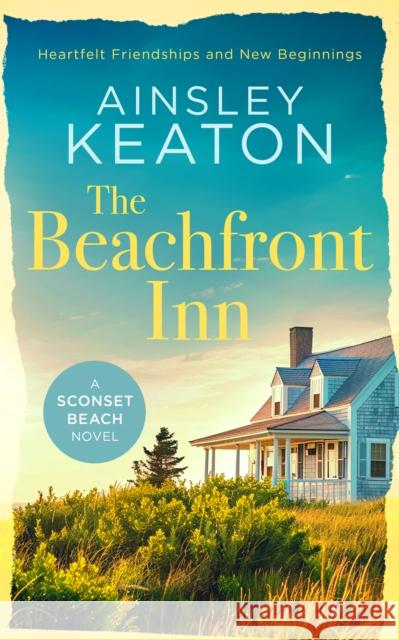 The Beachfront Inn: Heartwarming friendship Nantucket fiction Ainsley Keaton 9781036703707 Vinci Books