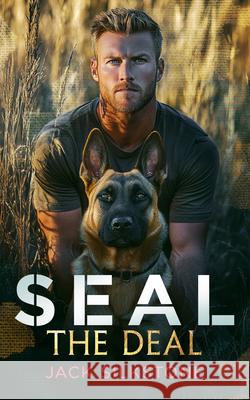 SEAL the Deal: Military romantic suspense with heart, heat, and one heroic dog Jack Silkstone 9781036703868 Vinci Books Ltd.