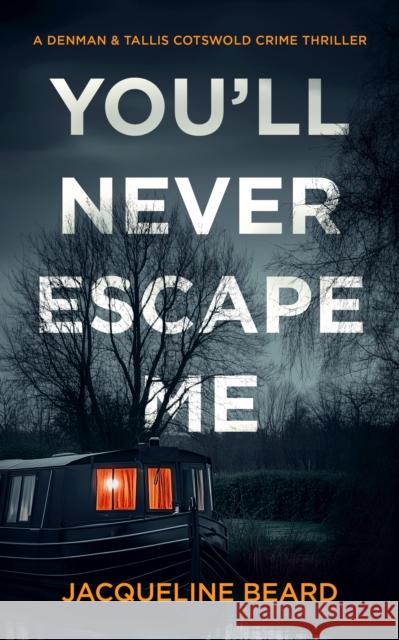 You'll Never Escape Me: A Psychological Crime Thriller Jacqueline Beard 9781036703974 Vinci Books