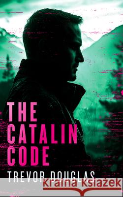 The Catalin Code Trevor Douglas 9781036704049