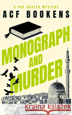 Monograph and Murder ACF Bookens 9781036704261