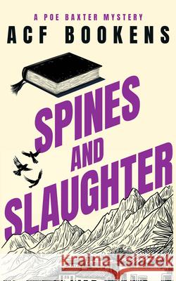 Spines and Slaughter ACF Bookens 9781036704278