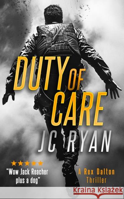 Duty Of Care: A Rex Dalton Thriller JC Ryan 9781036704728 Vinci Books