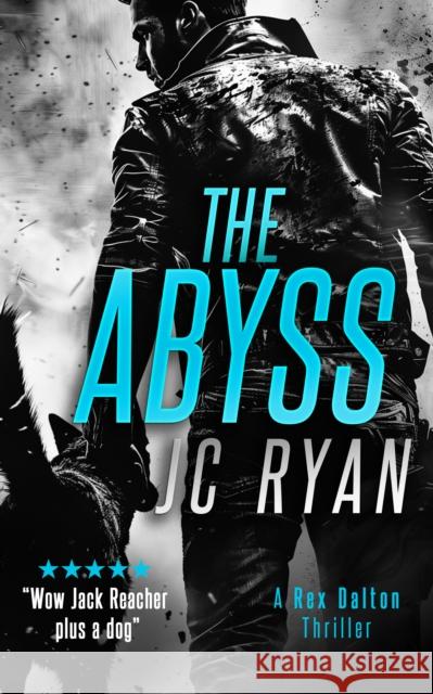The Abyss: A Rex Dalton Thriller JC Ryan 9781036704780 Vinci Books