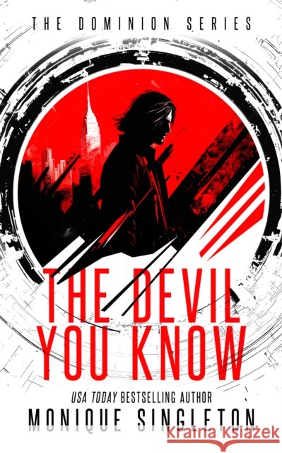 The Devil You Know: Until You Don't Monique Singleton 9781036705152 Vinci Books