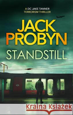 Standstill: A pulsating British terror thriller Jack Probyn 9781036705503 Vinci Books Ltd