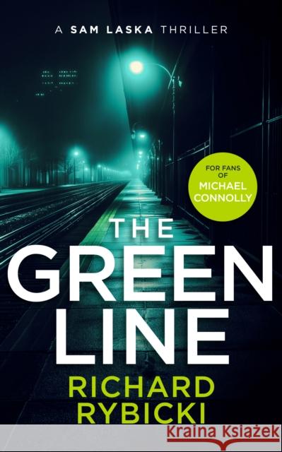The Green Line: A Sam Laska Crime Thriller Richard Rybicki 9781036705725 Vinci Books