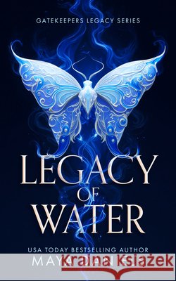 Legacy of Water Maya Daniels 9781036705947