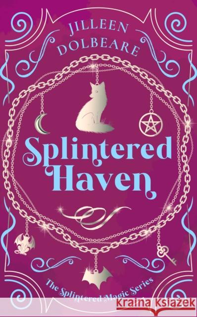 Splintered Haven: A Paranormal Women's Fiction Urban Fantasy Novel Jilleen Dolbeare 9781036706104 Vinci Books