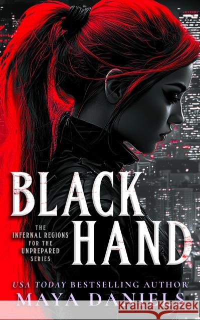 Black Hand: A Snarky Urban Fantasy Vampire Series Maya Daniels 9781036706593 Vinci Books Ltd.