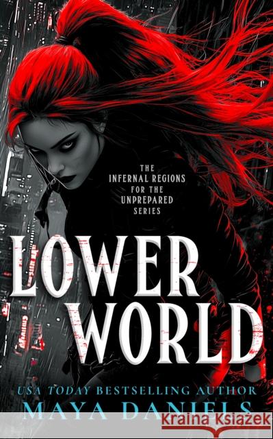 Lower World: A Snarky Urban Fantasy Vampire Series Maya Daniels 9781036706609 Vinci Books Ltd.