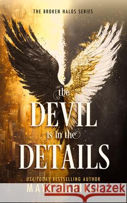 The Devil is in the Details Maya Daniels 9781036706654 Vinci Books Ltd