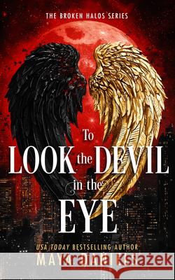 To Look the Devil in the Eye Maya Daniels 9781036706692 Vinci Books Ltd