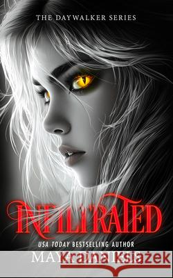 Infiltrated: A Vampire Urban Fantasy Series Maya Daniels 9781036706739 Vinci Books Ltd