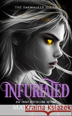 Infuriated: A Vampire Urban Fantasy Series Maya Daniels 9781036706760 Vinci Books Ltd