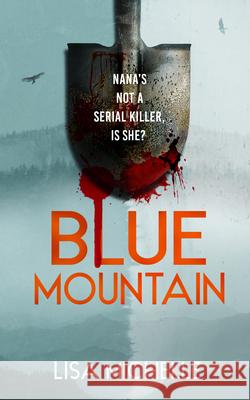 BLUE MOUNTAIN: An Unpredictable and Twisted Psychological Thriller Lisa Michelle 9781036707163 Vinci Books Ltd