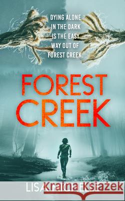 FOREST CREEK: An Unpredictable and Twisted Psychological Thriller Lisa Michelle 9781036707187 Vinci Books Ltd