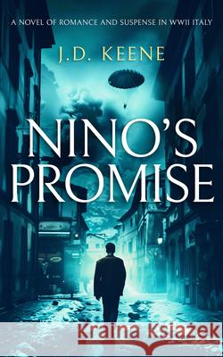 Nino's Promise J.D. Keene 9781036707323 Vinci Books Ltd