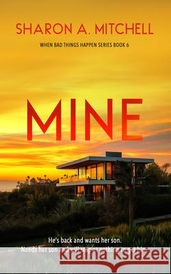 Mine Sharon A. Mitchell 9781036707552 Vinci Books Ltd