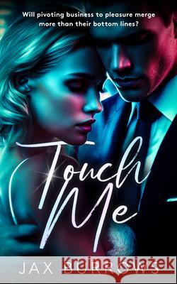 Touch Me Jax Burrows 9781036708115 Vinci Books Ltd