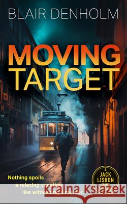 Moving Target Blair Denholm 9781036708290 Vinci Books Ltd.