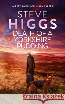Death of a Yorkshire Pudding Steve Higgs 9781036708788 Vinci Books Ltd.