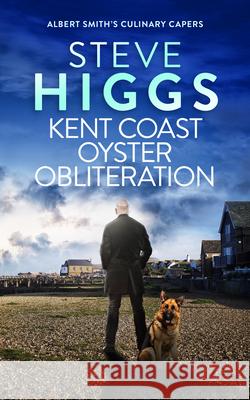 Kent Coast Oyster Obliteration Steve Higgs 9781036708849 Vinci Books Ltd.