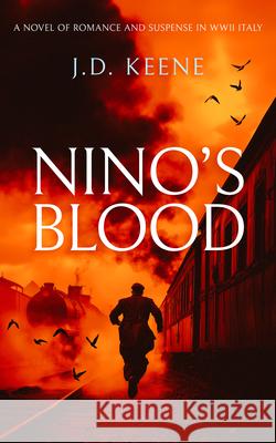 Nino's Blood J. D. Keene 9781036709129 Vinci Books Ltd