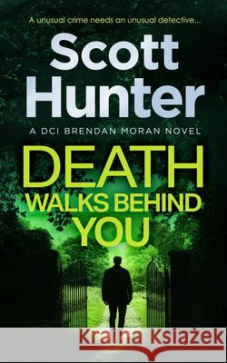 Death Walks Behind You Scott Hunter 9781036709150