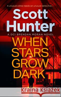 When Stars Grow Dark Scott Hunter 9781036709198