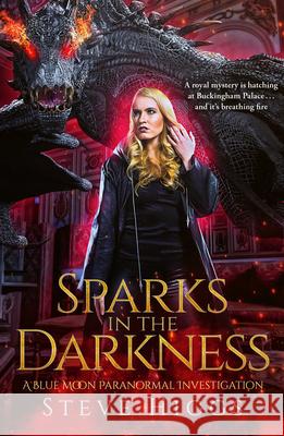 Sparks in the Darkness - A Novella Steve Higgs 9781036709341