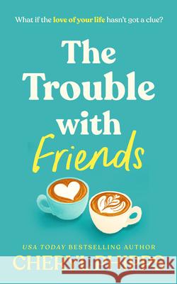 The Trouble with Friends Cheryl Phipps 9781036709457 Vinci Books Ltd