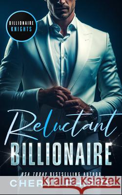 Reluctant Billionaire Cheryl Phipps 9781036709501 Vinci Books Ltd