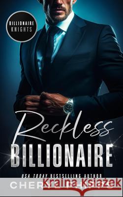 Reckless Billionaire Cheryl Phipps 9781036709518 Vinci Books Ltd