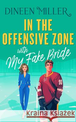 In the Offensive Zone with my Fake Bride Dineen Miller 9781036709730 Vinci Books Ltd