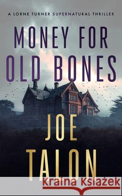 Money for Old Bones Joe Talon 9781036709853 Vinci Books Ltd