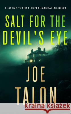Salt for the Devil's Eye Joe Talon 9781036709877 Vinci Books Ltd