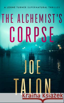 The Alchemist's Corpse Joe Talon 9781036709891 Vinci Books Ltd