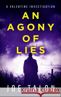 An Agony of Lies Joe Talon 9781036709952 Vinci Books Ltd