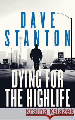 Dying for the Highlife Dave Stanton 9781036710101 Vinci Books Ltd