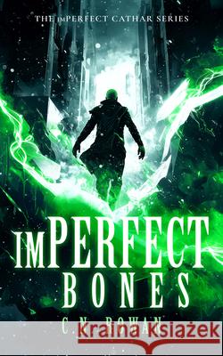 imPerfect Bones C.N. Rowan 9781036710774 Vinci Books Ltd