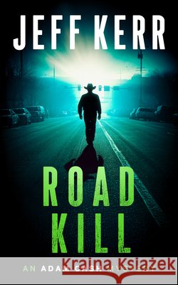 Roadkill Jeff Kerr 9781036710835