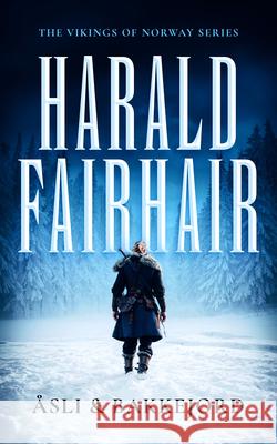Harald Fairhair Tony Bakkejord Ole ?sli 9781036711689 Vinci Books Ltd