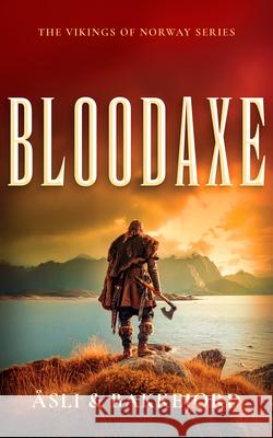 Bloodaxe Tony Bakkejord Ole ?sli 9781036711696 Vinci Books Ltd
