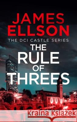 The Rule of Threes James Ellson 9781036712129 Vinci Books Ltd