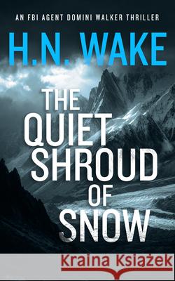 The Quiet Shroud of Snow Hn Wake 9781036712136 Vinci Books Ltd