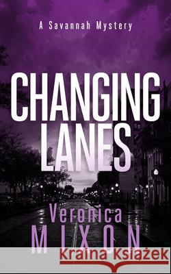 Changing Lanes Veronica Mixon 9781036712839 Vinci Books Ltd